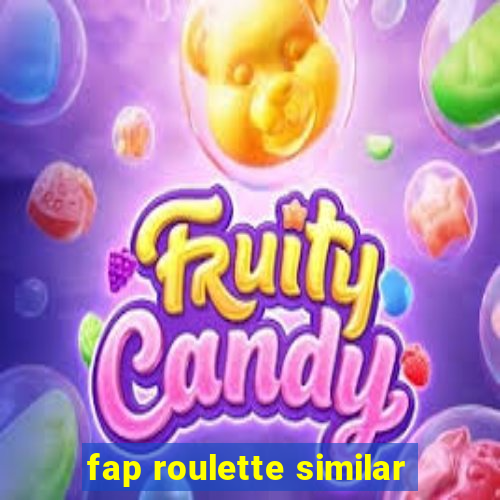 fap roulette similar